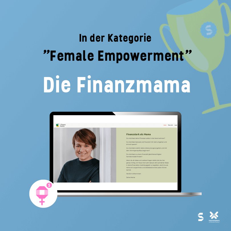 Futuremakers Award 2021, Kategorie Female Empowerment, Die Finanzmama
