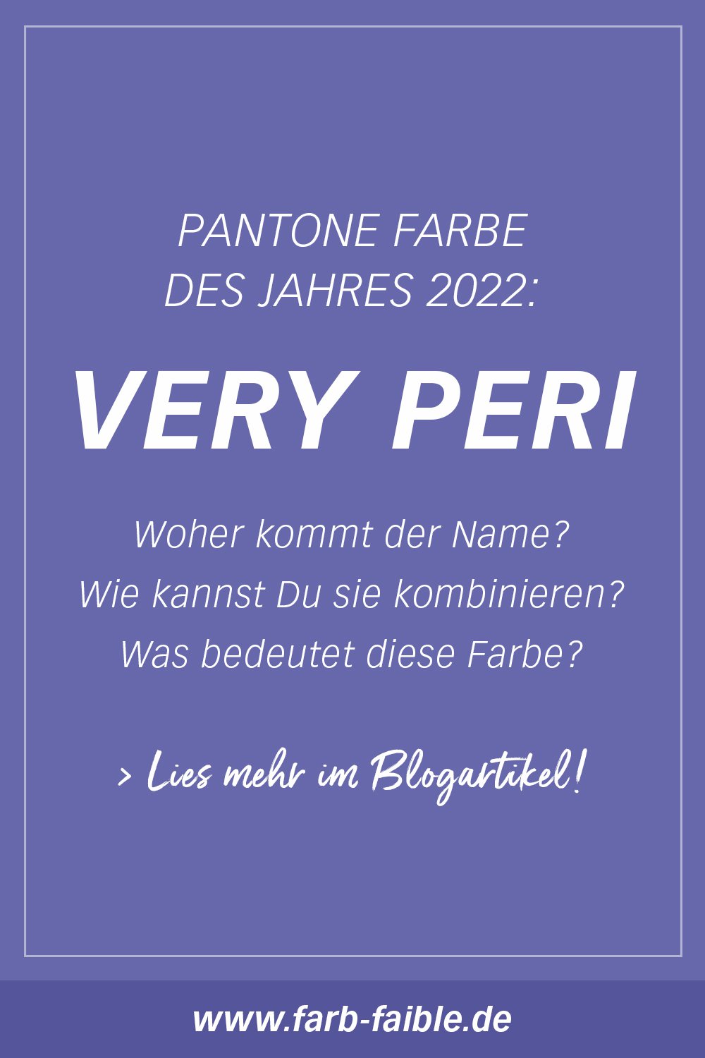 Pantone Farbe des Jahres 2022 Very Peri - wie Du sie kombinierst und was die Trendfarbe bedeutet