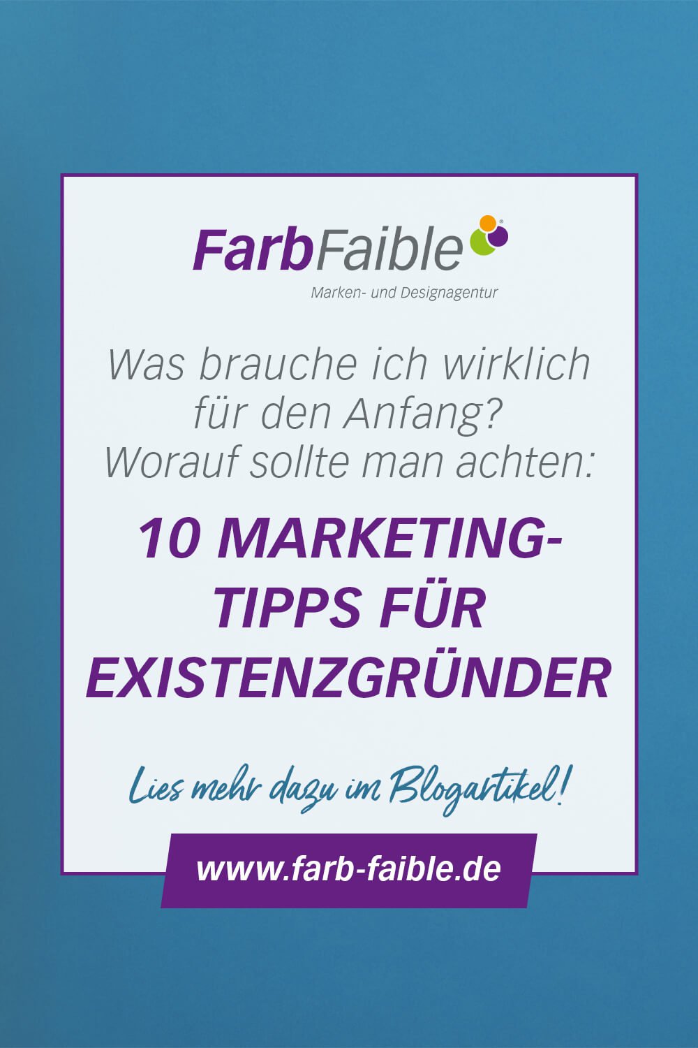 10 Marketing-Tipps für Existenzgründer. Was brauche ich am Anfang? Worauf muss ich achten?